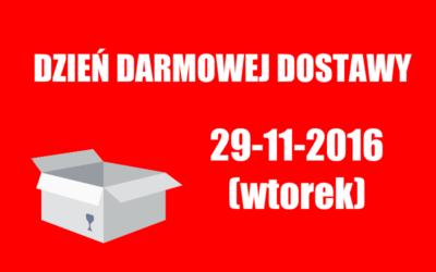 Dzień Darmowej Dostawy 2016. Lista sklepów internetowych. Dodaj swój.